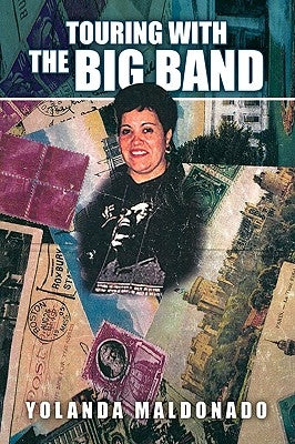 Touring with the Big Band by Maldonado, Yolanda