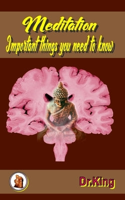 Meditation - Important things you need to know by Dr King