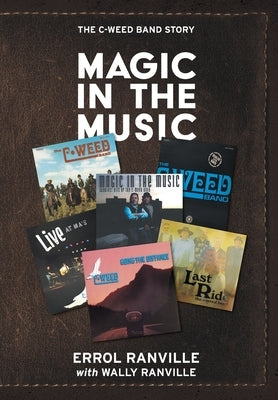 Magic In The Music: The C-Weed Band Story by Ranville, Errol