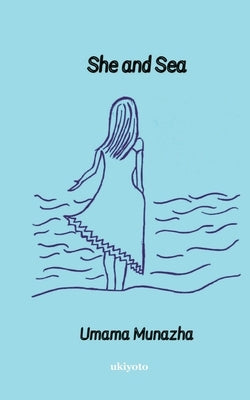 She and Sea by Umama Munazha