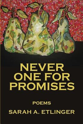 Never One for Promises by Etlinger, Sarah