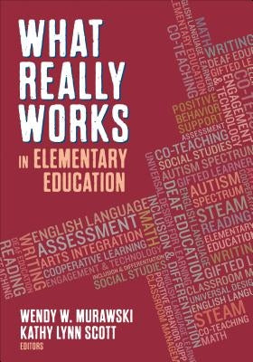 What Really Works in Elementary Education by Murawski, Wendy