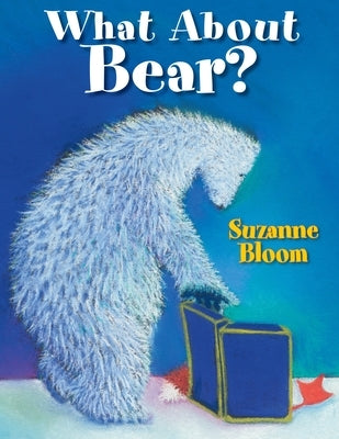 What about Bear? by Bloom, Suzanne