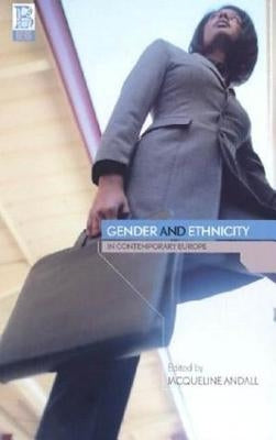 Gender and Ethnicity in Contemporary Europe by Andall, Jacqueline