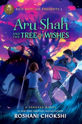 Rick Riordan Presents: Aru Shah and the Tree of Wishes-A Pandava Novel Book 3 by Chokshi, Roshani