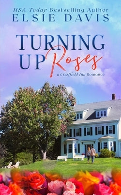 Turning Up Roses by Davis, Elsie