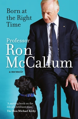 Born at the Right Time: A Memoir by McCallum, Ron