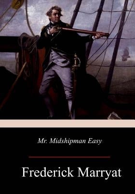 Mr. Midshipman Easy by Marryat, Frederick
