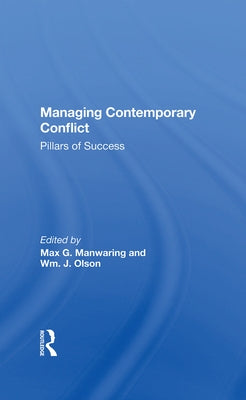 Managing Contemporary Conflict: Pillars of Success by Manwaring, Max G.