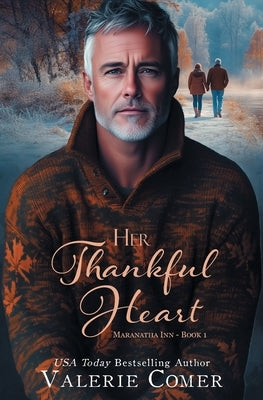 Her Thankful Heart: a found family, 50+ Christmas romance by Comer, Valerie