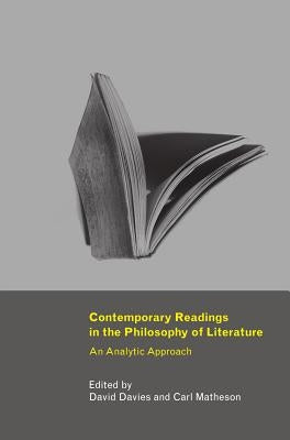 Contemporary Readings in the Philosophy of Literature: An Analytic Approach by Davies, David