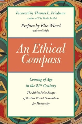An Ethical Compass: Coming of Age in the 21st Century by Wiesel, Elie