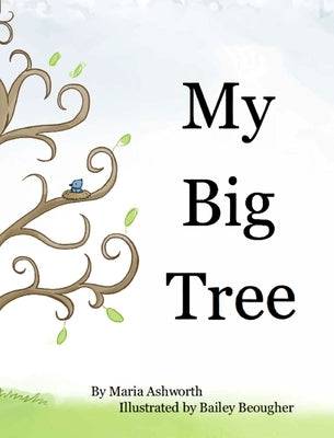 My Big Tree by Ashworth, Maria