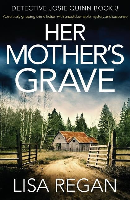 Her Mother's Grave: Absolutely gripping crime fiction with unputdownable mystery and suspense by Regan, Lisa