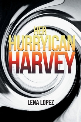 Her HurryIcan Harvey by Lopez, Lena