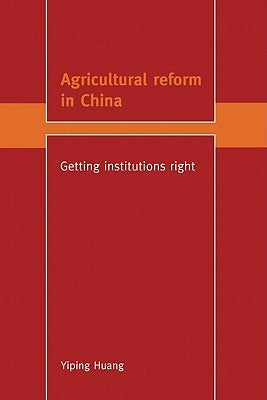 Agricultural Reform in China by Huang, Yiping