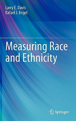 Measuring Race and Ethnicity by Davis, Larry E.