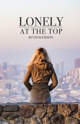 Lonely at the Top by Davidson, Ruth