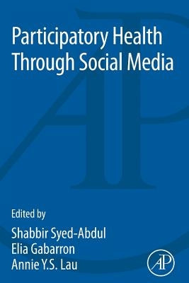 Participatory Health Through Social Media by Syed-Abdul, Shabbir