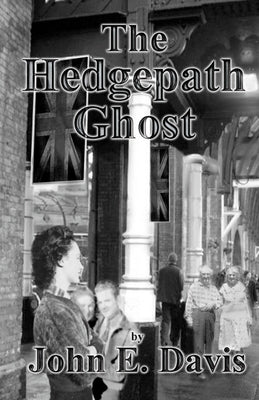 The Hedgepath Ghost by Davis, John E.
