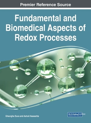 Fundamental and Biomedical Aspects of Redox Processes by Duca, Gheorghe