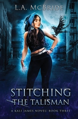 Stitching the Talisman by McBride, La