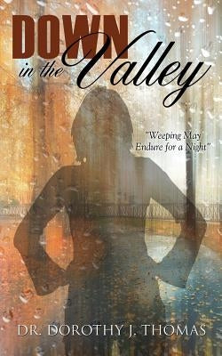 Down in the Valley by Thomas, Dorothy J.