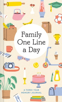 Family One Line a Day: A Three-Year Memory Journal by Chronicle Books