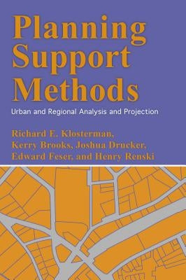 Planning Support Methods: Urban and Regional Analysis and Projection by Klosterman, Richard E.