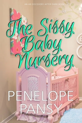The Sissy Baby Nursery by Milton, Colin