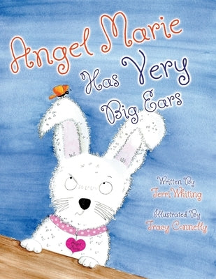 Angel Marie Has VERY Big Ears! by Connelly, Tracy