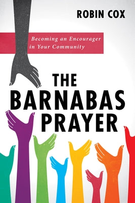 The Barnabas Prayer by Cox, Robin