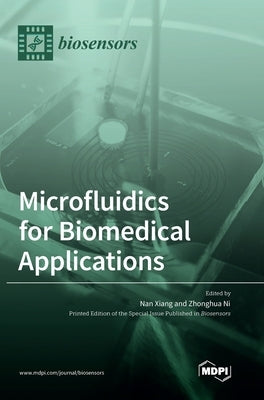 Microfluidics for Biomedical Applications by Xiang, Nan