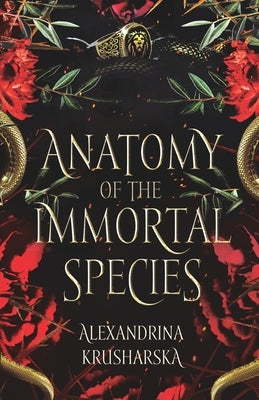 Anatomy of the Immortal Species: book 2 in Hospital for Immortal Creatures series by Krusharska, Alexandrina