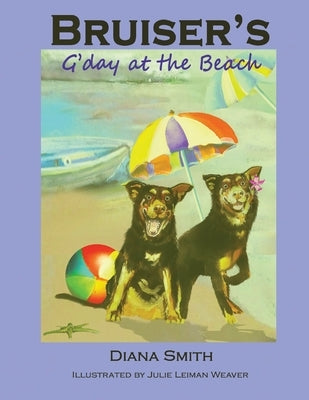 Bruiser's G'Day at the Beach by Smith, Diana