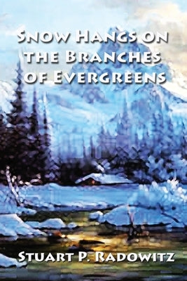 Snow Hangs on the Branches of Evergreens by Radowitz, Stuart P.
