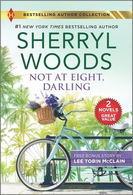 Not at Eight, Darling & the Soldier and the Single Mom by Woods, Sherryl
