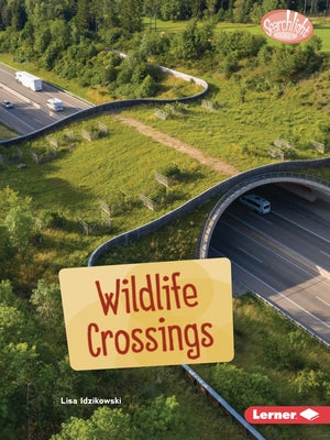 Wildlife Crossings by Idzikowski, Lisa