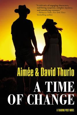 A Time of Change: A Trading Post Novel by Thurlo, Aim馥