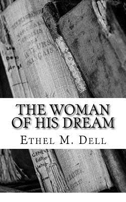 The Woman of his dream by Dell, Ethel M.