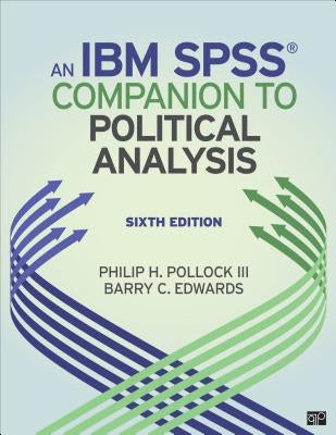 An Ibm(r) Spss(r) Companion to Political Analysis by Pollock, Philip H.