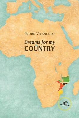 Dreams for my Country by Vilanculo, Pedro