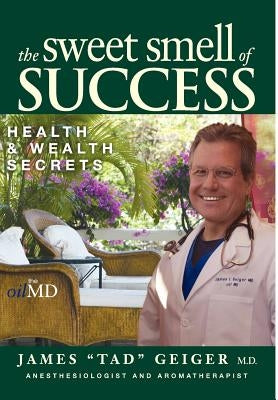 The Sweet Smell of Success by Geiger, James Tad