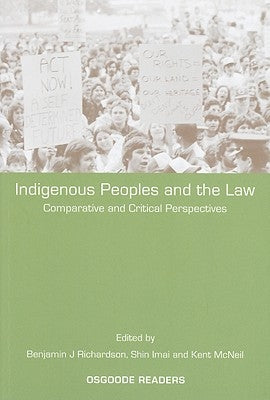 Indigenous Peoples and the Law: Comparative and Critical Perspectives by Richardson, Benjamin J.