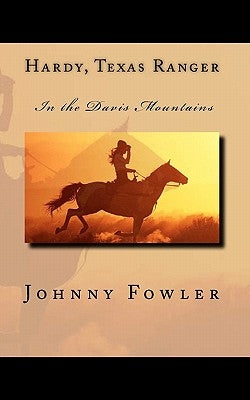 Hardy, Texas Ranger: In the Davis Mountains by Fowler, Johnny