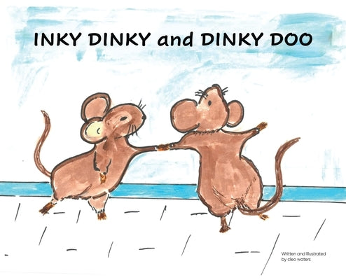 INKY DINKY and DINKY DOO by Waters, Cleo J.