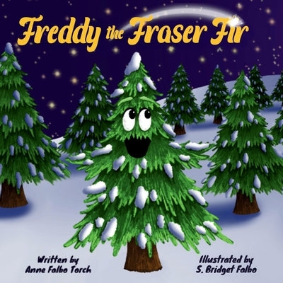 Freddy the Fraser Fir by Torch, Anne