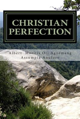 Christian Perfection by Ifeoma, Assumpta Anuforo
