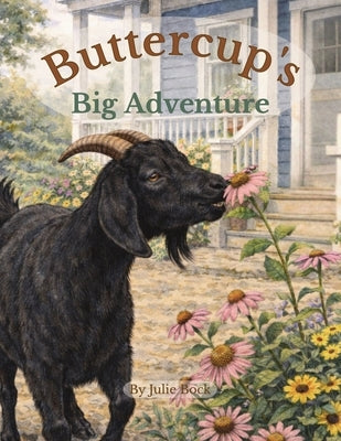 Buttercup's Big Adventure: A Gentle Story About Loss, Curiosity, Kindness, and Finding Your Way Home by Brahmsteadt, Jenny