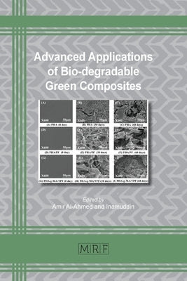 Advanced Applications of Bio-degradable Green Composites by Al-Ahmed, Amir
